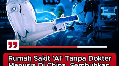 China Resmikan Rumah Sakit Pertama di Dunia dengan 14 Dokter Berbasis Kecerdasan Buatan AI