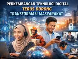 Perkembangan Teknologi Digital Terus Dorong Transformasi Masyarakat