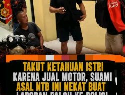Seorang Pria Di Dompu NTB Ditangkap Polisi Gara- Gara Membuat Laporan Palsu Kehilangan Motor